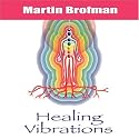 Healing Vibrations: Audio CD