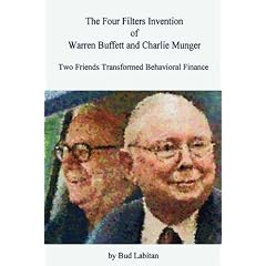 The Four Filters Invention of Warren Buffett and Charlie Munger