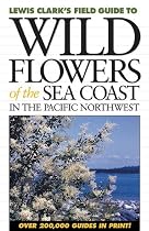 Wild Flowers of the Sea Coast: In the Pacific Northwest
