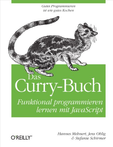 Das Curry-Buch: Funktional programmieren lernen mit JavaScript (German Edition)