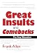 Great Insults and Comebacks: Verbal Victory for All Occasions