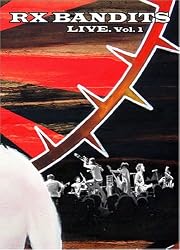 RX Bandits: Live, Vol. 1