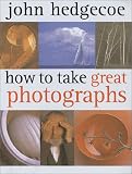 How To Take Great Photographs
