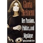 Gloria Steinem: Her Passions, Politics, and Mystique book cover
