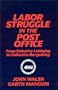 Labor Struggle in the Post Office: From Selective Lobbying to Collective Bargaining (Labor and Human Resources)