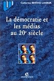 Revue Armand Colin  / La Démocratie et les Médias au XXe siècle
