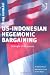 Book Us-Indonesian Hegemonic Bargaining: Strength of Weakness (Us Foreign Policy and Conflict in the Islamic World Series)