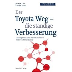 Der Toyota Weg - die st�ndige Verbesserung: Au�ergew�hnliche Performance durch betriebliche Exzellenz