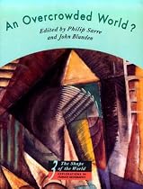 An Overcrowded World?: Population, Resources, and the Environment: Population, Resources and the Environment (Shape of the World: Explorations in Human Geography)