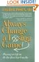 Always Change a Losing Game: Playing at Life to Be The Best You Can Be