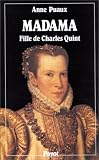 Madama, fille de Charles Quint