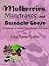 Book Mulberries, Mandrakes, and Barnacle Geese: A Melange of Herbal Lore, Recipes, and More