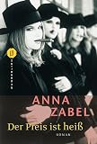 Der Prei&szlig; ist hei&szlig;. - Anna Zabel