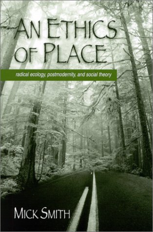 Buy An Ethics of Place: Radical Ecology, Postmodernity, and Social Theory online at Discounted New and Used prices. Delivered to your door with Off-The-Bookshelf.