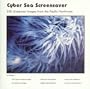 Cyber Sea Screensaver: 200 Images from the Pacific Northwest