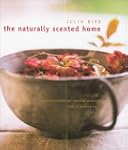 The Naturally Scented Home: Creating...