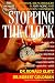 Book Stopping the Clock: Why Many of Us Will Live Past 100 and Enjoy Every Minute!