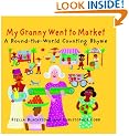 My Granny Went to Market: A Round-the-world Counting Rhyme
