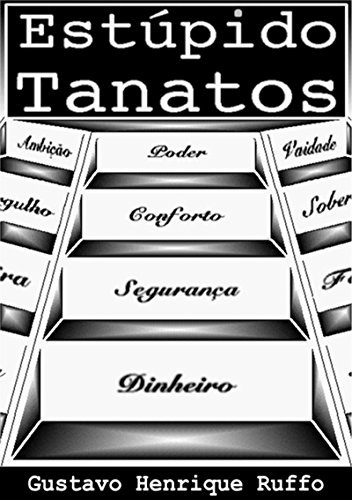 Estúpido Tanatos (Portuguese Edition)