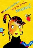 Reg dich ab, Mama! - Rosie Rushton
