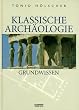 Klassische Arch�ologie: Grundwissen