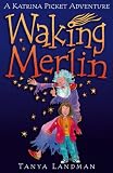 Cover of Waking Merlin by Tanya Landman 1406302503