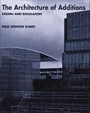 The Architecture of Additions: Design and Regulation (Norton Books for Architects & Designers)