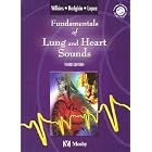 Fundamentals of Lung and Heart Sounds, Third Edition (Book and CD-ROM) by Robert Wilkins, John Hodgkin, and Brad Lopez