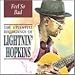 Music : Feel So Bad: the Essential Recordings of Lightnin' Hopkins