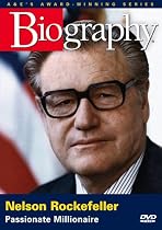 Biography - Nelson Rockefeller: Passionate Millionaire