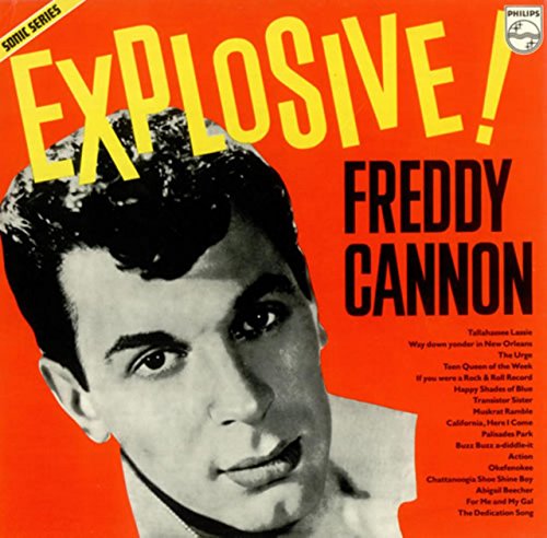 Freddy Cannon - The Explosive - Zortam Music