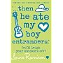 Then He Ate My Boy Entrancers (Confessions of Georgia Nicolson)
