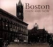 Boston Then and Now (Then & Now)