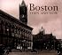 Boston Then and Now (Then & Now)