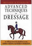 Advanced Techniques of Dressage: An Official Instruction Handbook of the German National Equestrian Federation