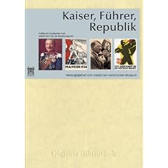 Kaiser, F�hrer, Republik - Politische Postkarten