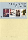 Kaiser, F�hrer, Republik - Politische Postkarten