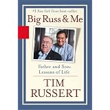 Big Russ and Me: Father and Son: Lessons of Life