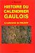 Book Histoire du calendrier gaulois: Le calendrier de Coligny