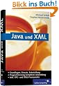 Java und XML: Alles zu DOM, SAX, JAXP, StAX. JAXB und Webservices sowie den Grundlagen des XML-Publishing-Prozesses. (Galileo Computing)
