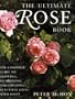 The Ultimate Rose Book: The Complete Guide to Growing, Decorating and Creating Beautiful Gifts with Roses