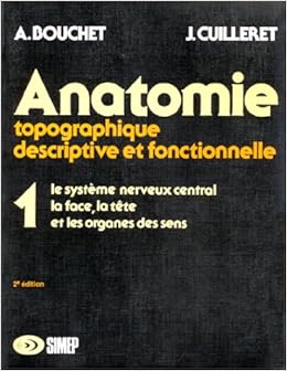 Anatomie topographique descriptive et fonctionnelle tome 1