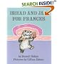 Bread and Jam for Frances