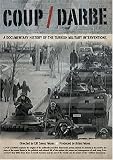 COUP / Darbe - A Documentary History of the Turkish Military Interventions