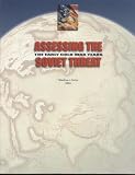 Assessing The Soviet Threat: The Early Cold War Years