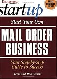 Start Your Own Mail Order Business (Entrepreneur Magazine s Start Up)