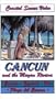 Cancun and the Mayan Riviera [VHS]