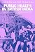 Public Health in British India: Anglo-Indian Preventive Medicine 1859-1914 (Cambridge Studies in the History of Medicine)