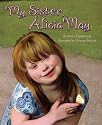 My Sister, Alicia May