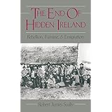 the end of hidden ireland rebellion famine and emigration
